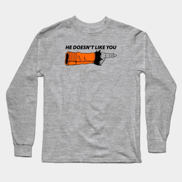 He Doesn't Like You Long Sleeve T-Shirt by VOLPEdesign